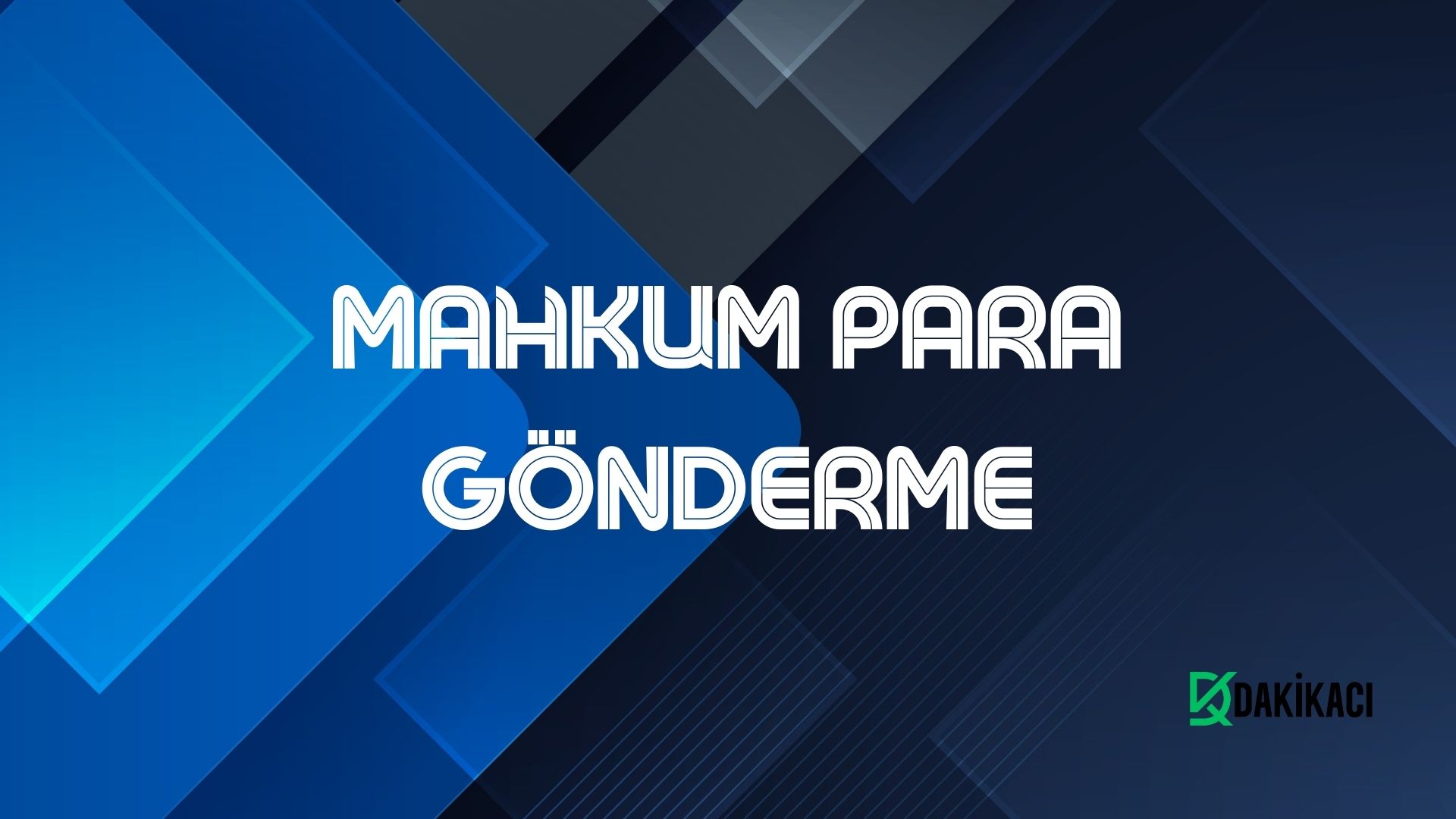 MAHKUM PARA GÖNDERME